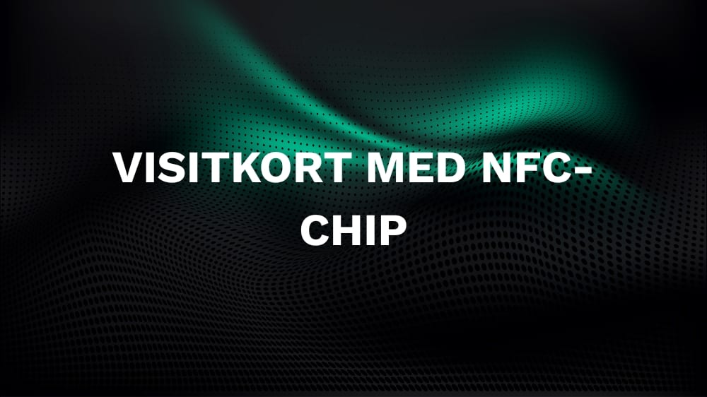 Visitkort med NFC-chip